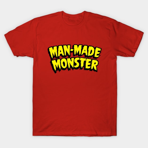 Man-Made Monster T-Shirt by Ekliptik